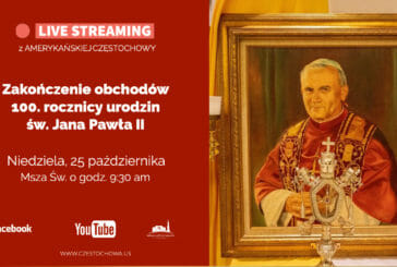 Zakończenie obchodów 100. rozcznicy urodzin św. Jana Pawła II