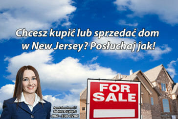 Chcesz kupić lub sprzedać dom w New Jersey? Posłuchaj jak!