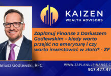 Zaplanuj Finanse z Dariuszem Godlewskim – kiedy warto przejść na emeryturę i czy warto inwestować w złoto? – ZF2