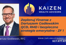 Zaplanuj Finanse z Dariuszem Godlewskim – QCD, RMD i bezpieczne strategie emerytalne – ZF 1