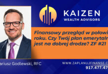 Finansowy przegląd w połowie roku. Czy Twój plan emerytalny jest na dobrej drodze? ZF #21